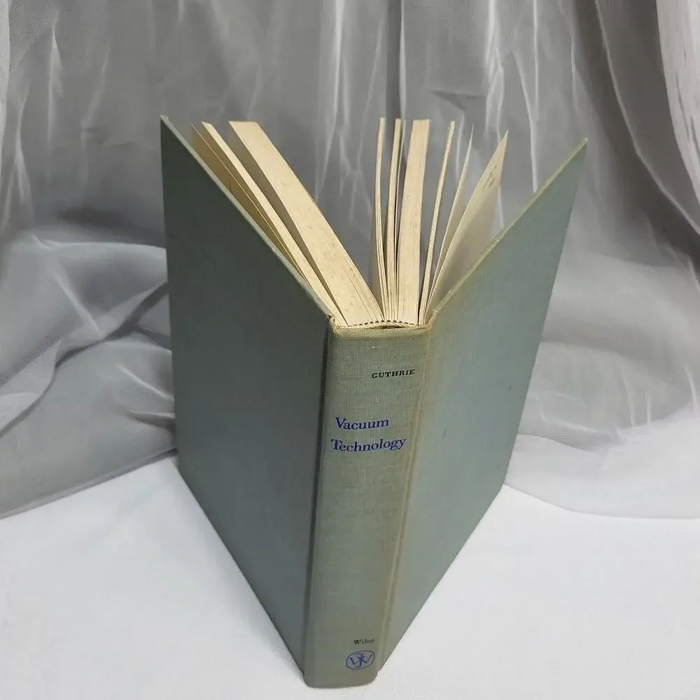 Vacuum Technology Andrew Guthrie Alameda State College VTG 1963 Physics Textbook